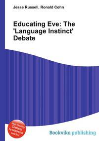 Educating Eve: The 'Language Instinct' Debate