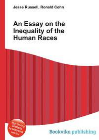 An Essay on the Inequality of the Human Races