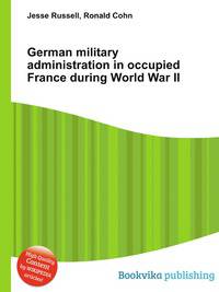 German military administration in occupied France during World War II