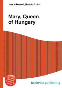 Mary, Queen of Hungary