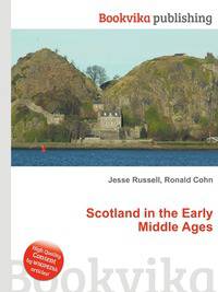 Scotland in the Early Middle Ages