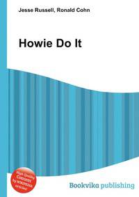 Howie Do It