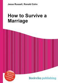 How to Survive a Marriage