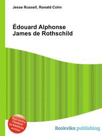 Edouard Alphonse James de Rothschild