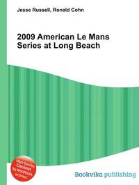 2009 American Le Mans Series at Long Beach