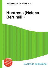 Huntress (Helena Bertinelli)