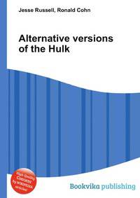 Alternative versions of the Hulk
