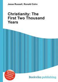 Christianity: The First Two Thousand Years