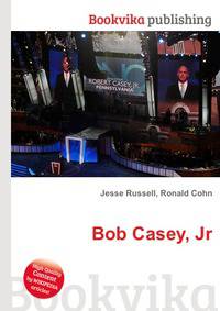 Bob Casey, Jr.