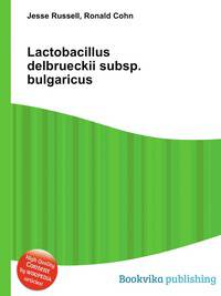 Lactobacillus delbrueckii subsp. bulgaricus
