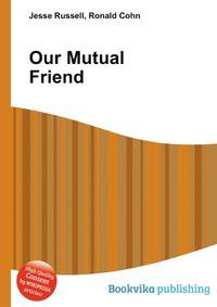 Our Mutual Friend