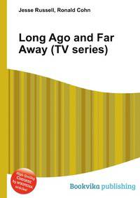 Long Ago and Far Away (TV series)
