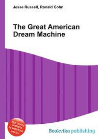 The Great American Dream Machine
