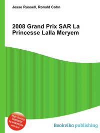 2008 Grand Prix SAR La Princesse Lalla Meryem