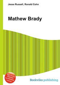 Mathew Brady