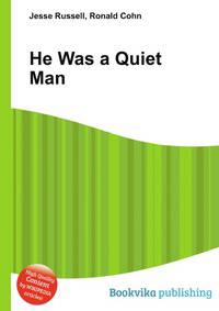 He Was a Quiet Man