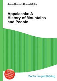 Appalachia: A History of Mountains and People