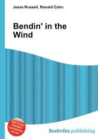 Bendin' in the Wind