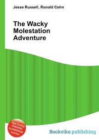 The Wacky Molestation Adventure