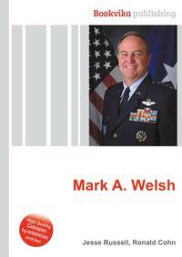 Mark A. Welsh
