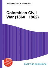 Colombian Civil War (1860 1862)