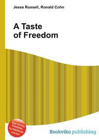 A Taste of Freedom