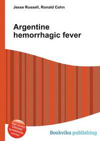 Argentine hemorrhagic fever