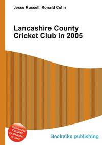 Lancashire County Cricket Club in 2005