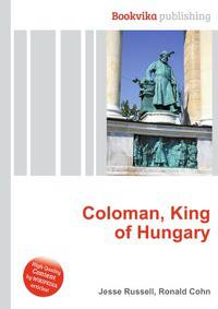 Coloman, King of Hungary
