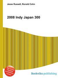 2008 Indy Japan 300