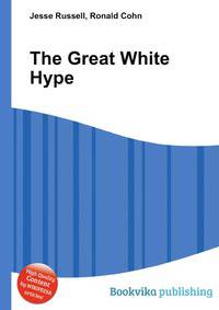 The Great White Hype