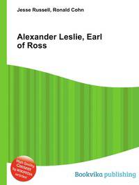 Alexander Leslie, Earl of Ross