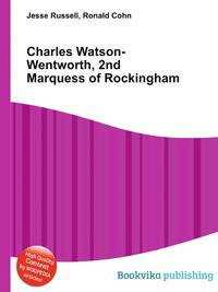 Charles Watson-Wentworth, 2nd Marquess of Rockingham