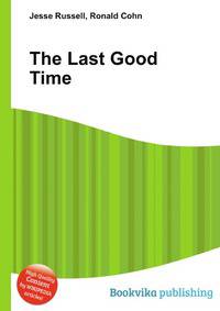 The Last Good Time