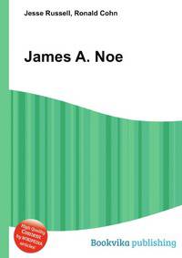 James A. Noe