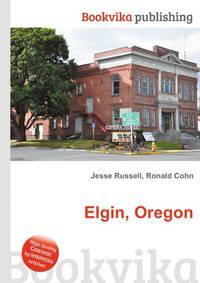 Elgin, Oregon