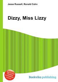 Dizzy, Miss Lizzy