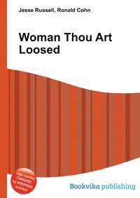 Woman Thou Art Loosed