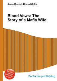 Blood Vows: The Story of a Mafia Wife