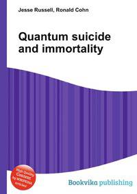 Quantum suicide and immortality