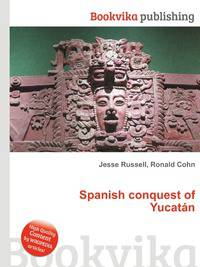 Spanish conquest of Yucatan