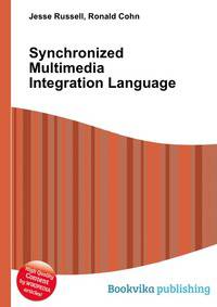 Synchronized Multimedia Integration Language
