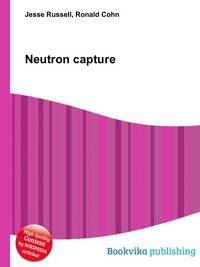 Neutron capture