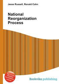 National Reorganization Process