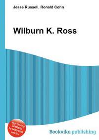 Wilburn K. Ross