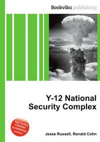 Y-12 National Security Complex