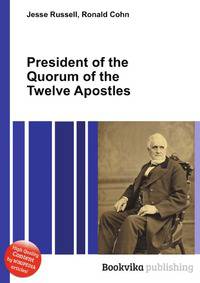 President of the Quorum of the Twelve Apostles