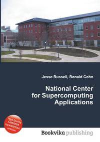 National Center for Supercomputing Applications