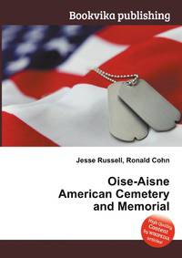 Oise-Aisne American Cemetery and Memorial