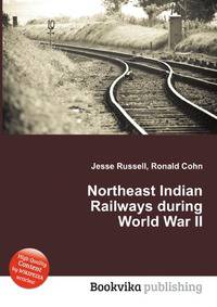 Northeast Indian Railways during World War II